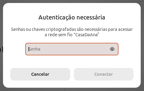 Janela Autenticação necessária: Senhas ou chaves criptografadas são necessárias para acessar a rede sem fio CasaDaAna, com o campo Senha e os botões Cancelar e Conectar